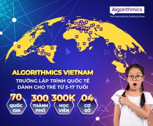 Algorithmics - Trường lập trình Quốc tế dành cho trẻ từ 5-17 tuổi